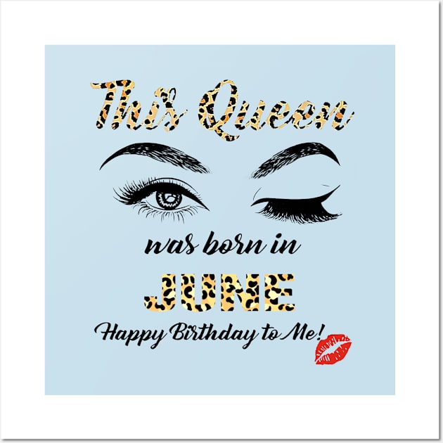 This Queen Was Born In June Leopard Pattern Wall Art by Vladis